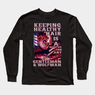 Keeping Healthy Hair. Long Sleeve T-Shirt